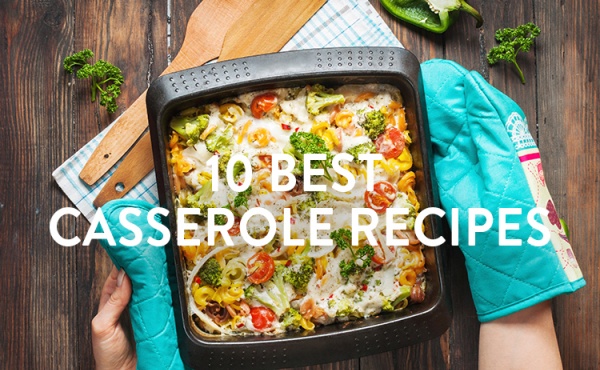 10 Best Casserole Recipes On Holiday
